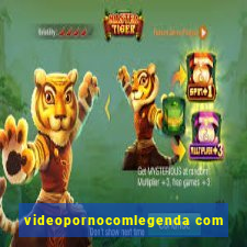 videopornocomlegenda com